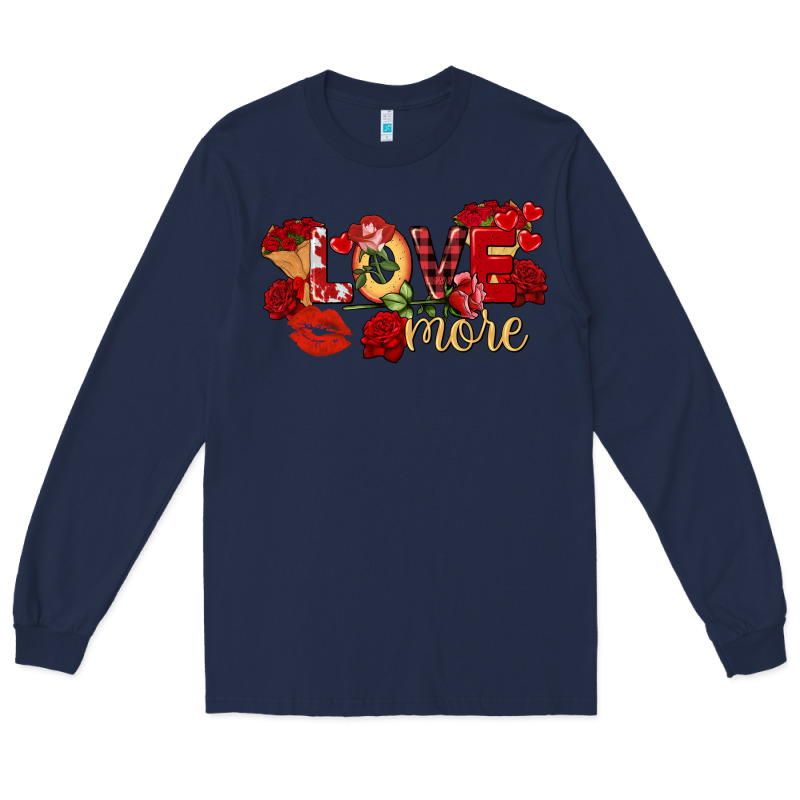 Love More Valentine's Day Long Sleeve Tee by FaDigitalArtStudio | Teevron