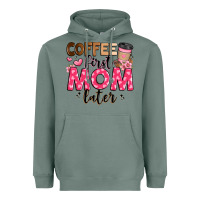 Sage coffee first mom later Heavyweight Hoodie - JahusDesignShop