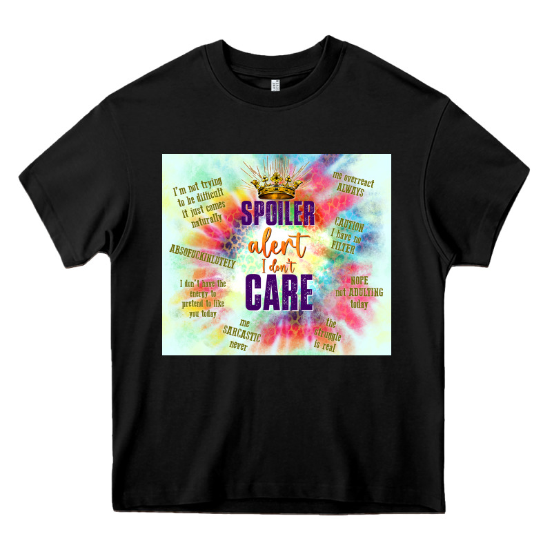 Spoiler Alert I Don't Care Heavy Core Tee by TumblerDesignByShophia | Teevron