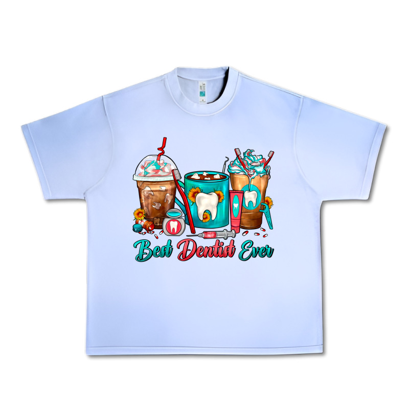 Best Dentist Ever Dentist Coffee Cups Urban Heavy Tee by FaDigitalArtStudio | Teevron