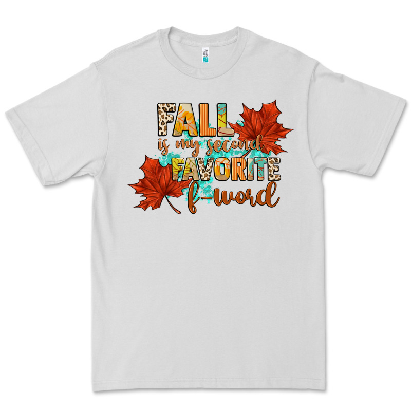 Fall Is My Second Favorite F Word Premium Tee by CowGirlArtShop | Teevron