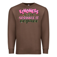 Chestnut kindness is free sprinkle it everywhere Premium Sweatshirt - JahusDesignShop
