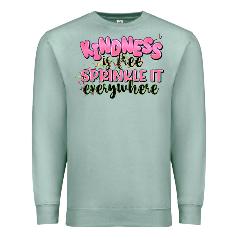 Kindness Is Free Sprinkle It Everywhere Premium Sweatshirt by JahusDesignShop | Teevron