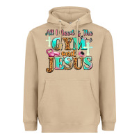 All I Need Is The Gym And Jesus Heavyweight Hoodie | Teevron