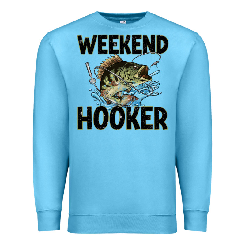 Weekend Hooker Premium Sweatshirt by JahusDesignShop | Teevron
