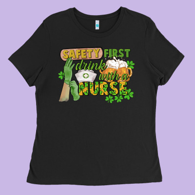 Safety First Drink With A Nurse St. Patrick's Day Ladies Tee Designed By Cowgirlartshop