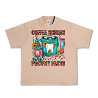 Burro Coffee Scrubs And Prophy Paste Dentist Coffee Urban Heavy Tee - FaDigitalArtStudio