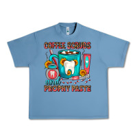 Pebble Blue Coffee Scrubs And Prophy Paste Dentist Coffee Urban Heavy Tee - FaDigitalArtStudio