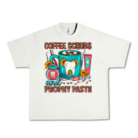 Pistachio Coffee Scrubs And Prophy Paste Dentist Coffee Urban Heavy Tee - FaDigitalArtStudio