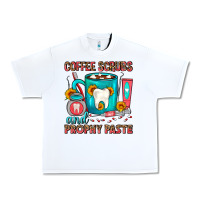 White Coffee Scrubs And Prophy Paste Dentist Coffee Urban Heavy Tee - FaDigitalArtStudio