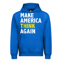 Cobalt Make America Think Again Funny Elections President Politics Urban Hoodie - baoMotion