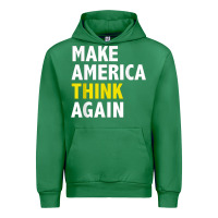 Emerald Make America Think Again Funny Elections President Politics Urban Hoodie - baoMotion