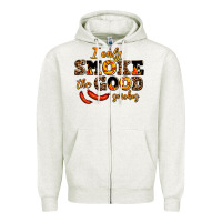 Oatmeal Heather i only smoke the good smokes Zipper Hoodie - AdoDesignShop