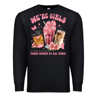 Black were girls of course we need three drinks at all t Premium Sweatshirt - JahusDesignShop