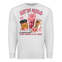 Oatmeal Heather were girls of course we need three drinks at all t Premium Sweatshirt - JahusDesignShop
