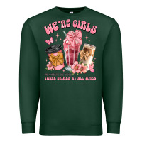 Sports Green were girls of course we need three drinks at all t Premium Sweatshirt - JahusDesignShop