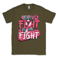 Army Green her fight is our fight Classic Tee - CowGirlArtShop
