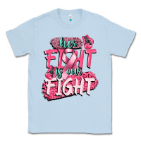 Dusty Blue her fight is our fight Classic Tee - CowGirlArtShop
