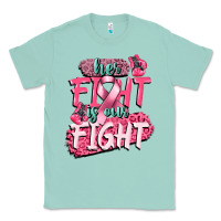 Seafoam her fight is our fight Classic Tee - CowGirlArtShop