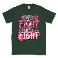 Sports Green her fight is our fight Classic Tee - CowGirlArtShop