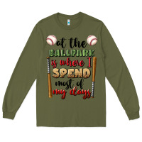 Army Green at the ballpark is where i spend most my days Long Sleeve Tee - BundleAndBundleShop