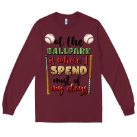 Burgundy at the ballpark is where i spend most my days Long Sleeve Tee - BundleAndBundleShop