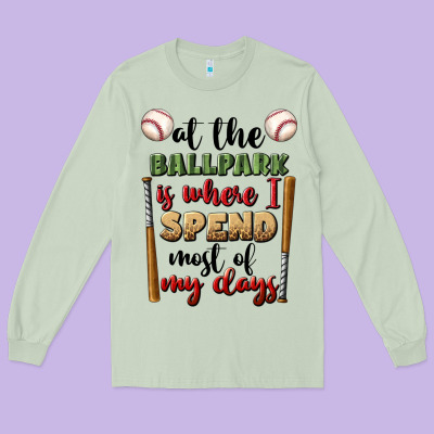 At The Ballpark Is Where I Spend Most My Days Long Sleeve Tee Designed By Bundleandbundleshop