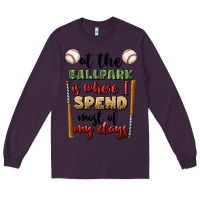 Plum at the ballpark is where i spend most my days Long Sleeve Tee - BundleAndBundleShop