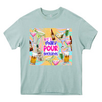 Arona let's make pour decisions Heavy Core Tee - TumblerDesignByShophia