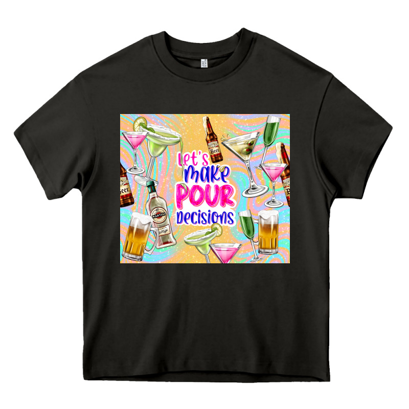 Let's Make Pour Decisions Heavy Core Tee by TumblerDesignByShophia | Teevron