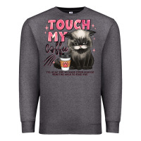 Charcoal Heather touch my coffee and ill slap you so hard grumpy ca Premium Sweatshirt - JahusDesignShop