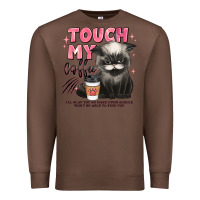 Chestnut touch my coffee and ill slap you so hard grumpy ca Premium Sweatshirt - JahusDesignShop