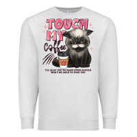 Oatmeal Heather touch my coffee and ill slap you so hard grumpy ca Premium Sweatshirt - JahusDesignShop