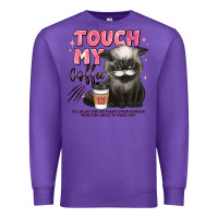 Purple touch my coffee and ill slap you so hard grumpy ca Premium Sweatshirt - JahusDesignShop