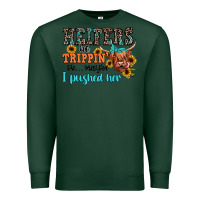 Sports Green heifers be trippin ok maybe i pushed her Premium Sweatshirt - JahusDesignShop
