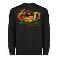 Black with god all things are possible juneteenth Heavyweight Sweatshirt - AdoDesignShop