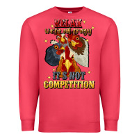 Cardinal relax were all crazy its not competition Premium Sweatshirt - JahusDesignShop
