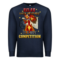 Navy relax were all crazy its not competition Premium Sweatshirt - JahusDesignShop
