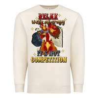 Sandshell relax were all crazy its not competition Premium Sweatshirt - JahusDesignShop
