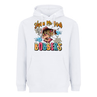 White show me your bobbers Heavyweight Hoodie - JahusDesignShop