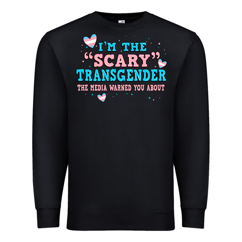 Im Scary Transgender The Media Warned You About Premium Sweatshirt by JahusDesignShop | Teevron