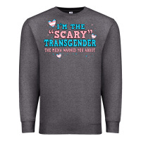 Charcoal Heather im scary transgender the media warned you about Premium Sweatshirt - JahusDesignShop