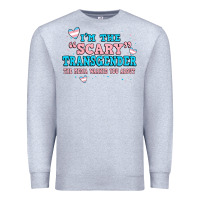 Heather Grey im scary transgender the media warned you about Premium Sweatshirt - JahusDesignShop