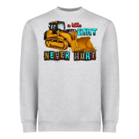 Heather Grey a little dirt never hurt Heavyweight Sweatshirt - AdoDesignShop