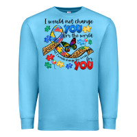 Ocean Blue i would not change you autism Premium Sweatshirt - JahusDesignShop