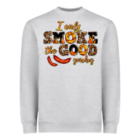 Heather Grey i only smoke the good smokes Heavyweight Sweatshirt - AdoDesignShop