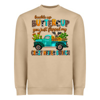 Buckle Up Buttercup You Just Flipped My Crazy Heif Heavyweight Sweatshirt | Teevron