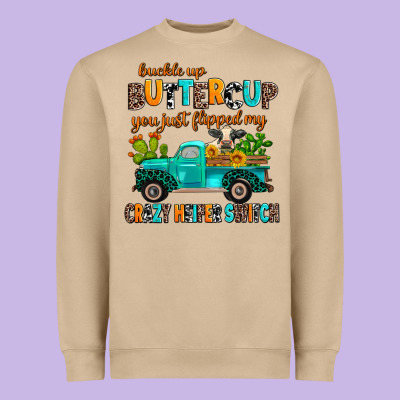 Buckle Up Buttercup You Just Flipped My Crazy Heif Heavyweight Sweatshirt Designed By Adodesignshop