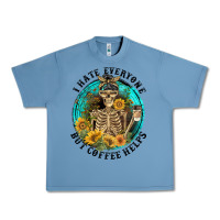 Pebble Blue I Hate Everyone But Coffee Helps Urban Heavy Tee - FaDigitalArtStudio