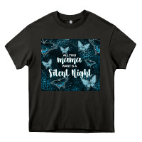 Asphalt all this mama want is a silent night Heavy Core Tee - TumblerDesignByShophia